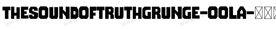 TheSoundOfTruthGrunge-oOla字体转换