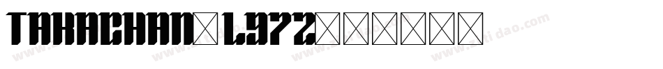 Takachan-l97Z字体转换
