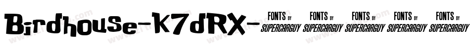Birdhouse-K7dRX字体转换