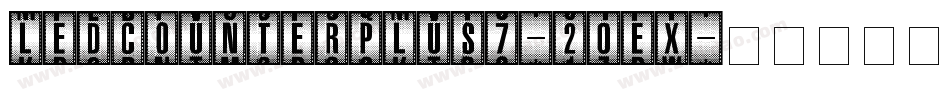 LedCounterPlus7-20EX字体转换