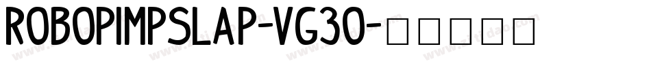 RoboPimpSlap-vg3O字体转换