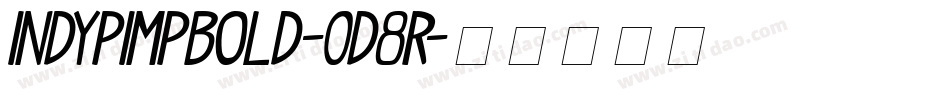 IndyPimpBold-0d8R字体转换