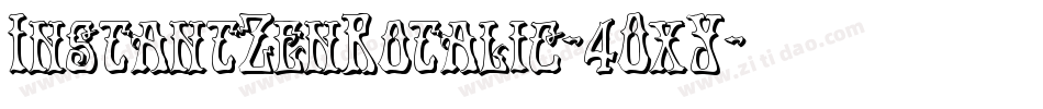 InstantZenRotalic-4OxY字体转换