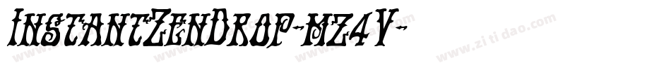 InstantZenDrop-mz4V字体转换 InstantZenDrop-mz4V字体转换