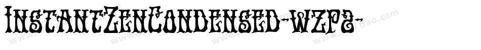 InstantZenCondensed-wzp2字体转换