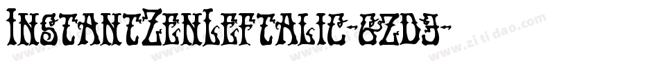 InstantZenLeftalic-gzd3字体转换
