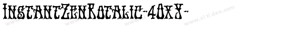 InstantZenRotalic-4OxY字体转换