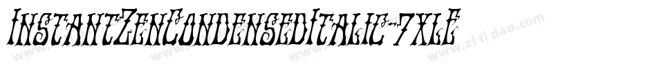 InstantZenCondensedItalic-7xlE字体转换 InstantZenCondensedItalic-7xlE字体转换