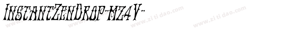 InstantZenDrop-mz4V字体转换 InstantZenDrop-mz4V字体转换