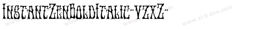 InstantZenBoldItalic-vzxZ字体转换 InstantZenBoldItalic-vzxZ字体转换
