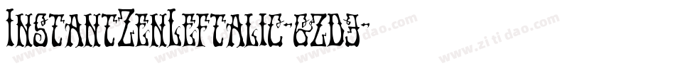 InstantZenLeftalic-gzd3字体转换