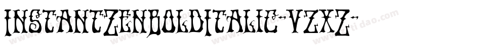 InstantZenBoldItalic-vzxZ字体转换 InstantZenBoldItalic-vzxZ字体转换