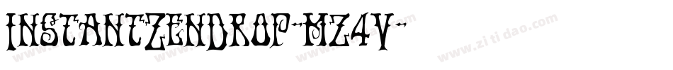 InstantZenDrop-mz4V字体转换 InstantZenDrop-mz4V字体转换