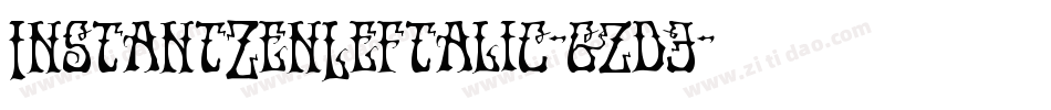 InstantZenLeftalic-gzd3字体转换