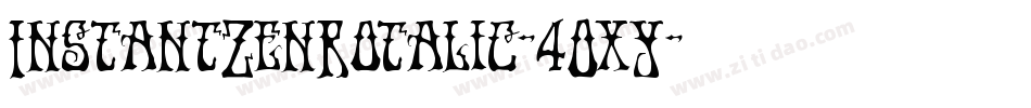 InstantZenRotalic-4OxY字体转换