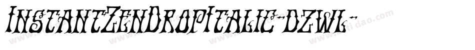 InstantZenDropItalic-dzwl字体转换