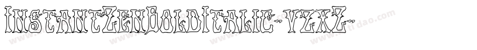 InstantZenBoldItalic-vzxZ字体转换 InstantZenBoldItalic-vzxZ字体转换