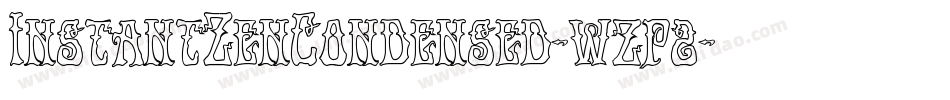 InstantZenCondensed-wzp2字体转换