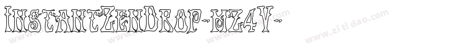 InstantZenDrop-mz4V字体转换 InstantZenDrop-mz4V字体转换