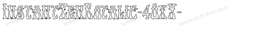 InstantZenRotalic-4OxY字体转换
