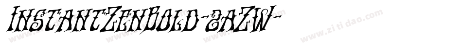 InstantZenBold-2aZW字体转换