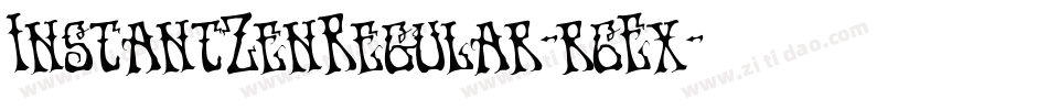 InstantZenRegular-r6Ex字体转换