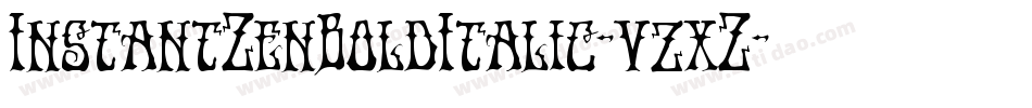 InstantZenBoldItalic-vzxZ字体转换 InstantZenBoldItalic-vzxZ字体转换
