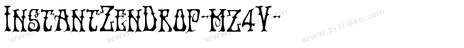 InstantZenDrop-mz4V字体转换 InstantZenDrop-mz4V字体转换
