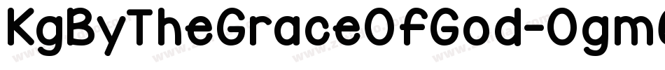 KgByTheGraceOfGod-Ogm6字体转换 KgByTheGraceOfGod-Ogm6字体转换