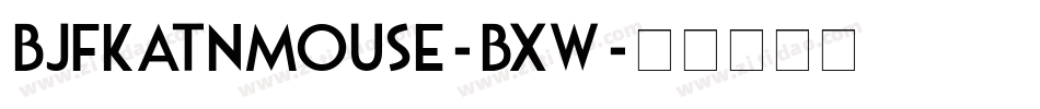 BjfKatNMouse-Bxw字体转换
