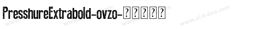 PresshureExtrabold-ovzo字体转换