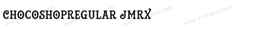 ChocoShopRegular-JMRx字体转换