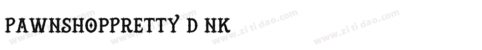 PawnShopPretty-d3nK字体转换