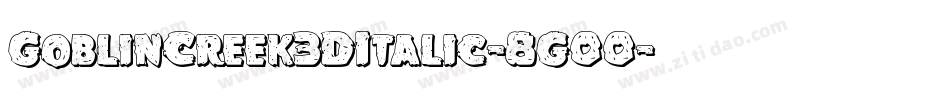 GoblinCreek3DItalic-8G00字体转换