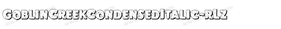 GoblinCreekCondensedItalic-rLz7字体转换 GoblinCreekCondensedItalic-rLz7字体转换