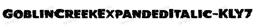 GoblinCreekExpandedItalic-KLY7字体转换