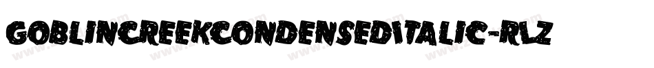 GoblinCreekCondensedItalic-rLz7字体转换 GoblinCreekCondensedItalic-rLz7字体转换
