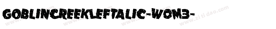 GoblinCreekLeftalic-w0M3字体转换