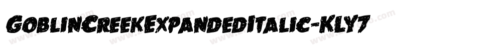 GoblinCreekExpandedItalic-KLY7字体转换
