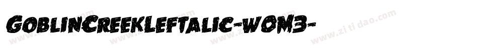 GoblinCreekLeftalic-w0M3字体转换