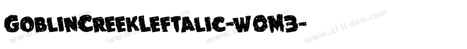 GoblinCreekLeftalic-w0M3字体转换