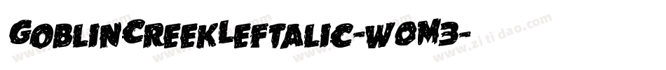 GoblinCreekLeftalic-w0M3字体转换