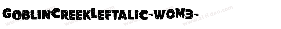 GoblinCreekLeftalic-w0M3字体转换