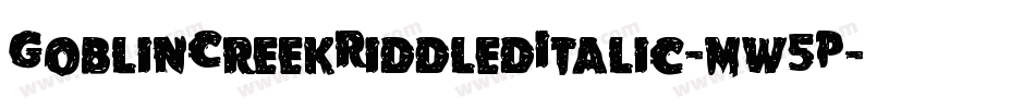 GoblinCreekRiddledItalic-mw5P字体转换