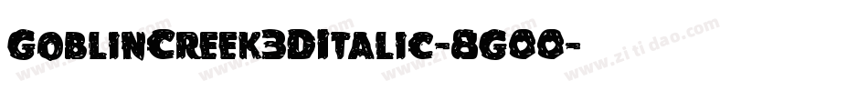 GoblinCreek3DItalic-8G00字体转换