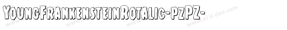 YoungFrankensteinRotalic-pzPZ字体转换 YoungFrankensteinRotalic-pzPZ字体转换