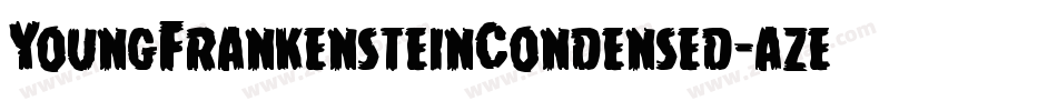 YoungFrankensteinCondensed-aze9字体转换