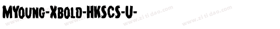 MYoung-Xbold-HKSCS-U字体转换
