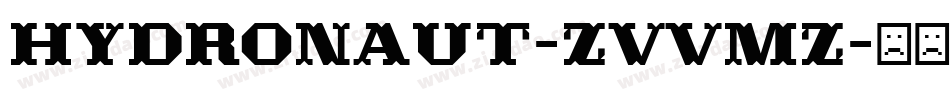 Hydronaut-ZVVMz字体转换 Hydronaut-ZVVMz字体转换