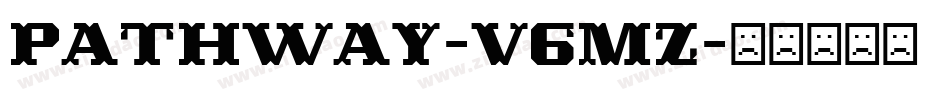 Pathway-V6Mz字体转换 Pathway-V6Mz字体转换